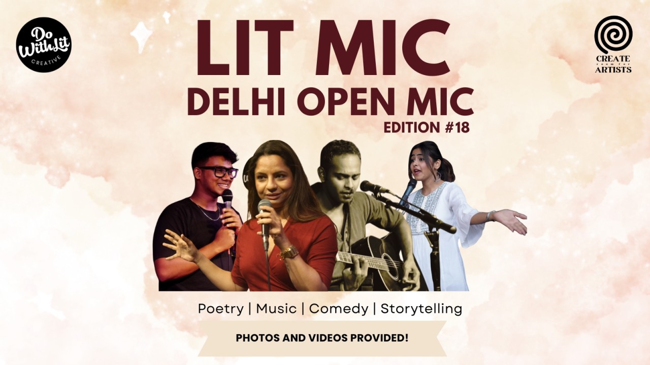 LIT-MIC: Delhi Open Mic - Edition 18