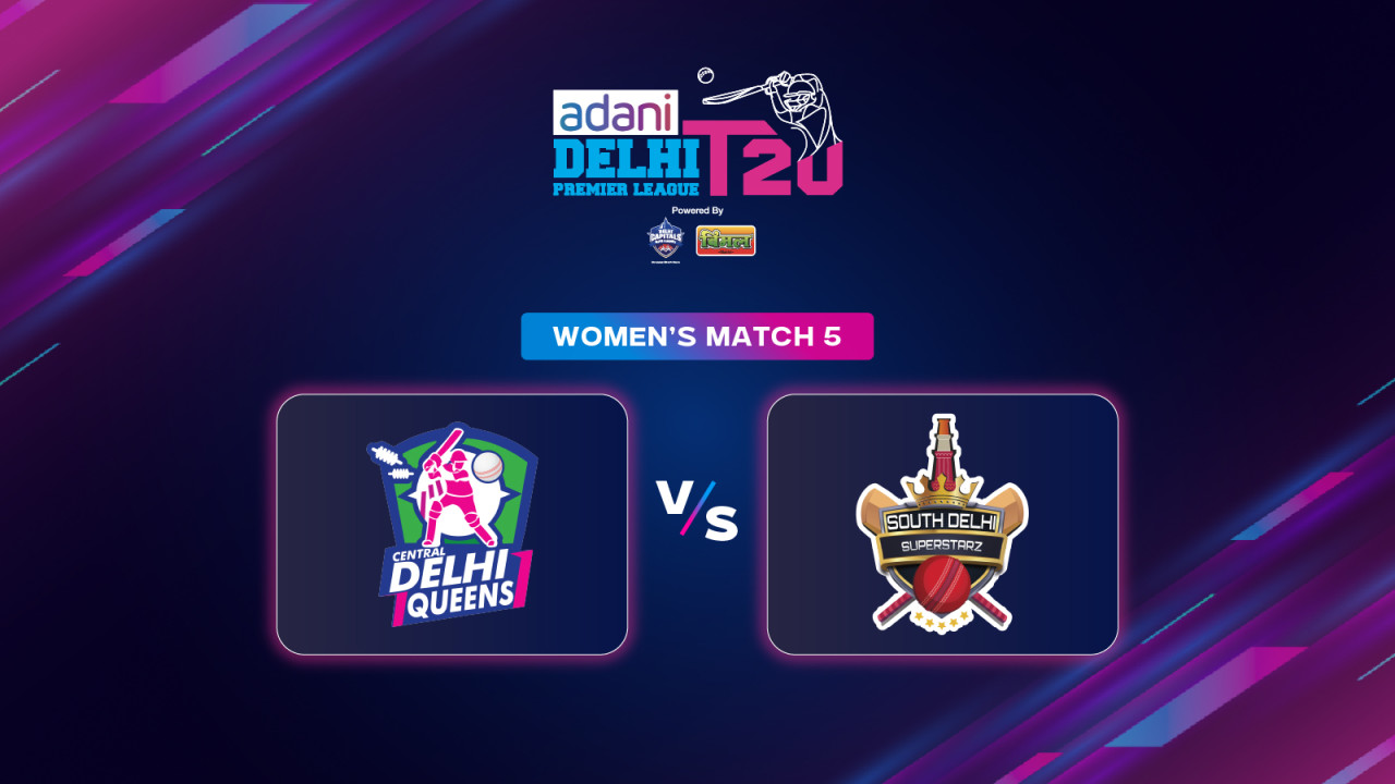 DPL 2025: Central Delhi Queens vs South Delhi Superstarz | Women