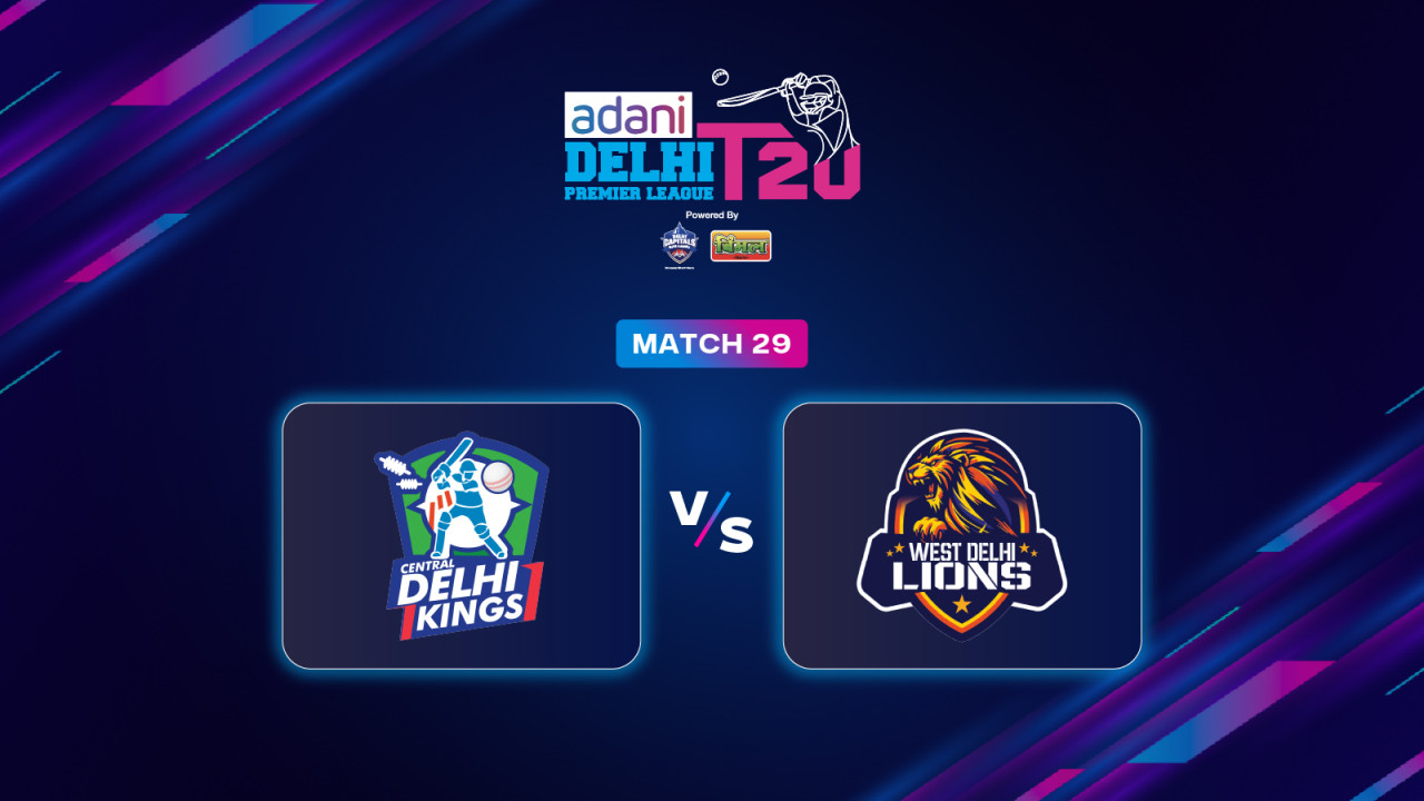 DPL 2025: Central Delhi Kings vs West Delhi Lions