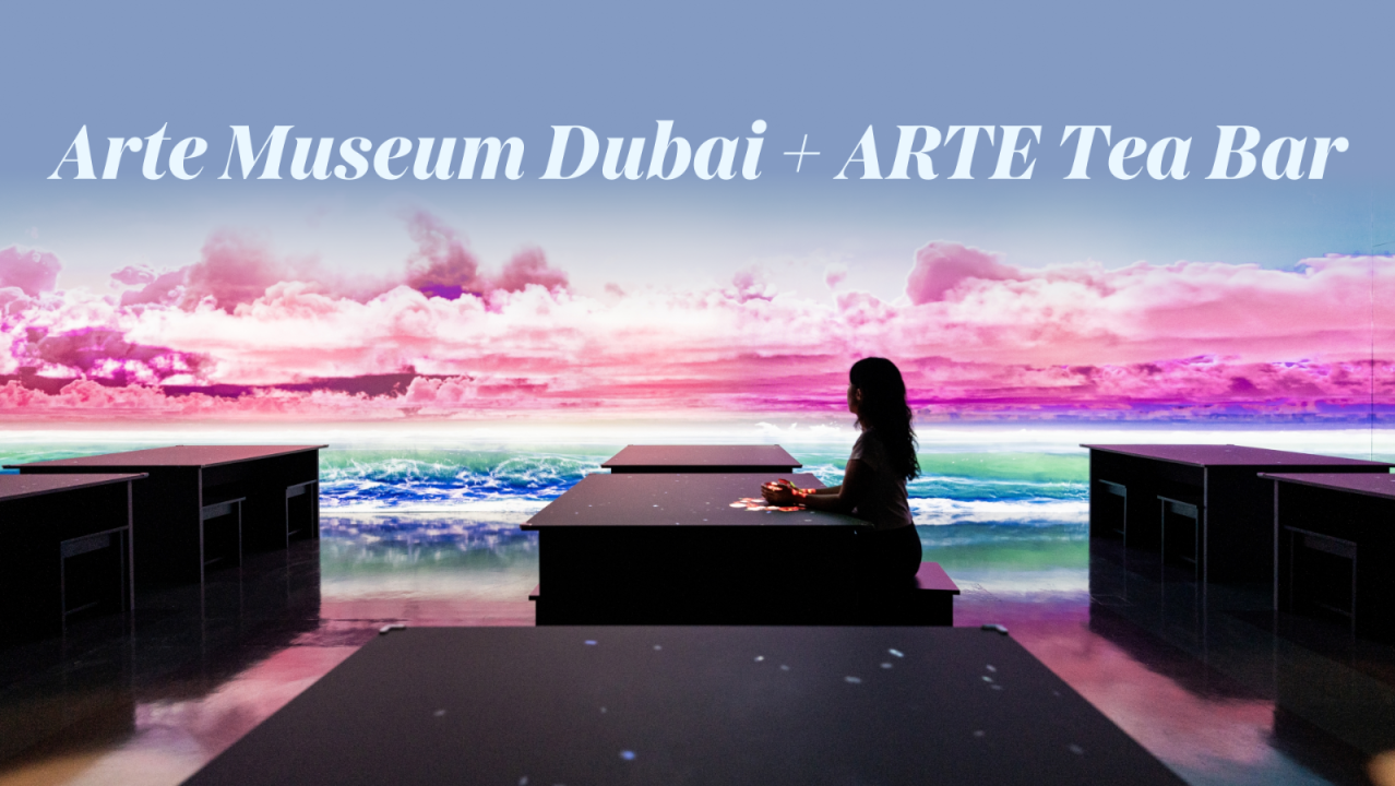 Arte Museum Dubai - General Admission + ARTE Tea Bar (SUMMER OFFER BUY 2 GET 1 FREE)