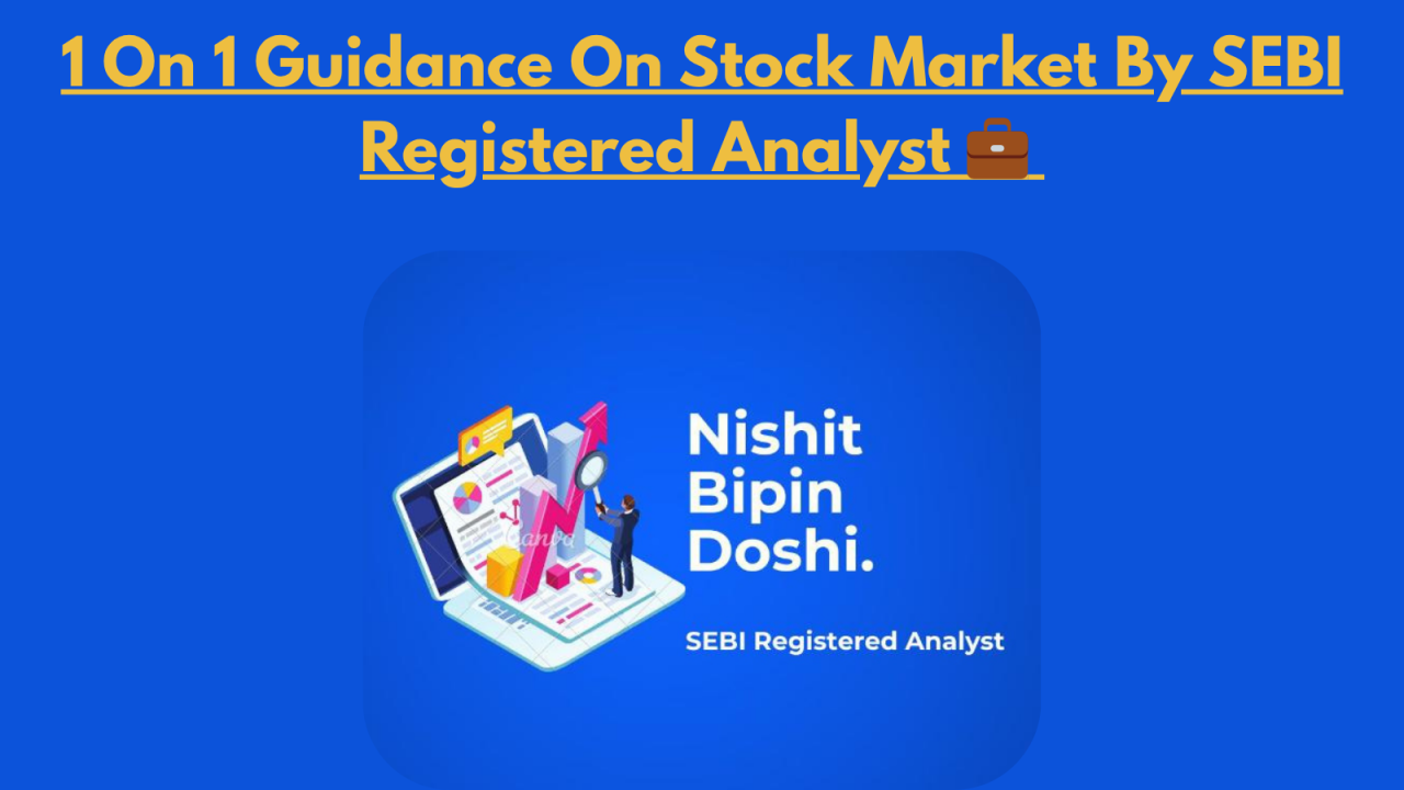 1 on 1 Guidance on Stock Market By SEBI Registered Analyst