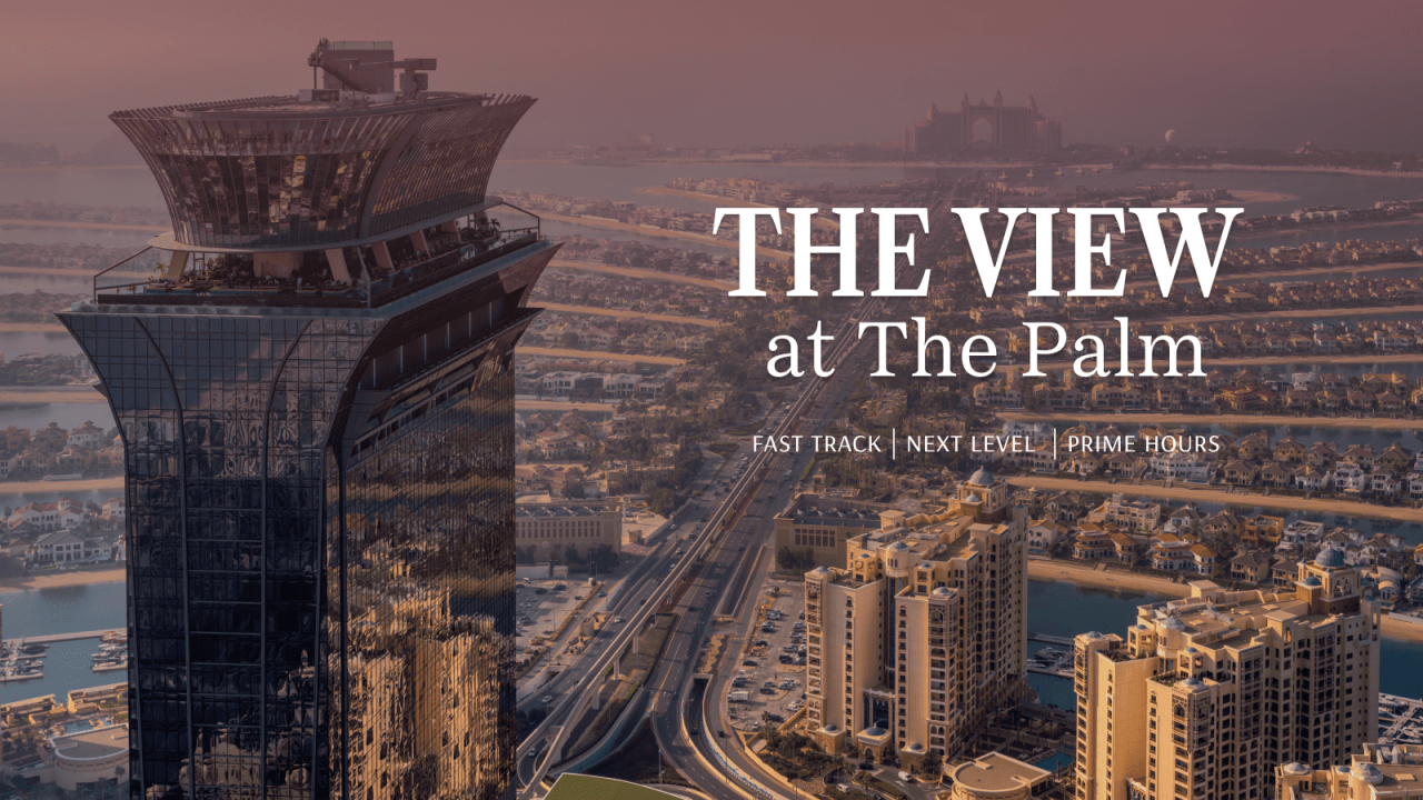 The View at The Palm - Fast Track + Next Level - Prime Hours