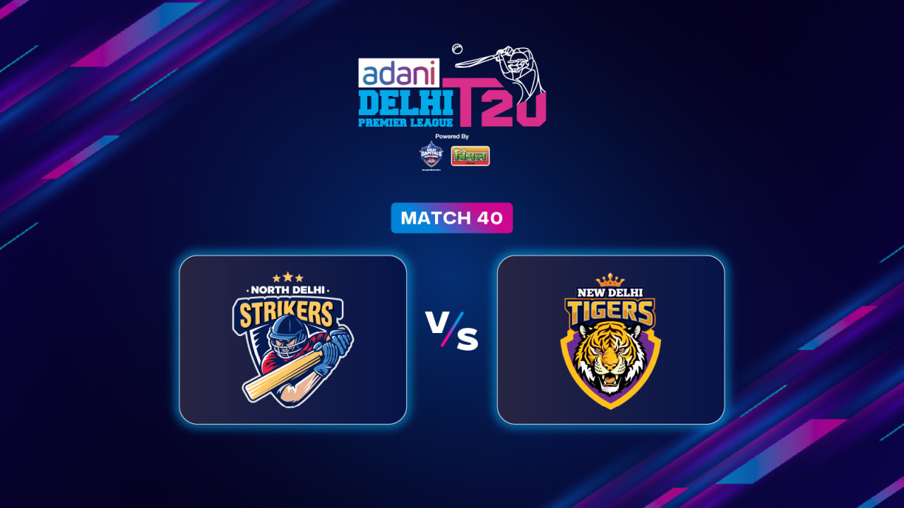 DPL 2025: North Delhi Strikers vs New Delhi Tigers