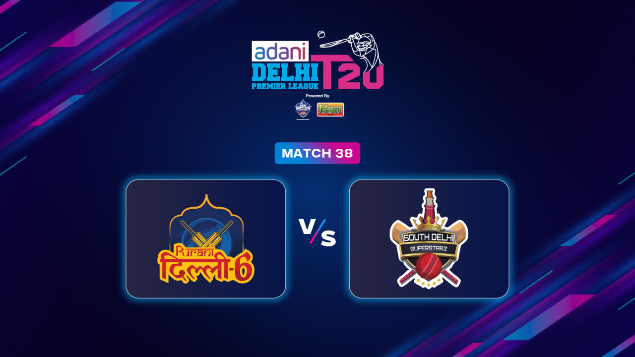 DPL 2025: Purani Dilli-6 vs South Delhi Superstarz