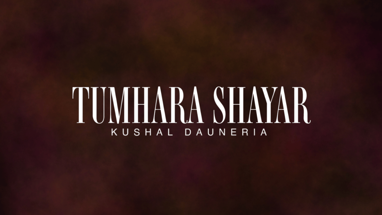 Tumhara Shayar by Kushal Dauneria