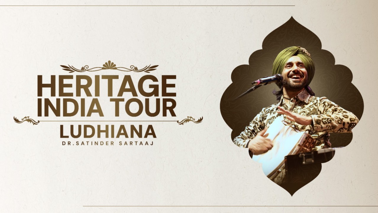 Heritage India Tour | Dr. Satinder Sartaaj Live In Ludhiana