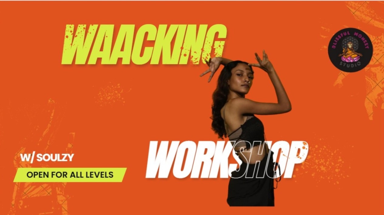 Waacking Workshop with Soulzy | Blissful Monkey Studio