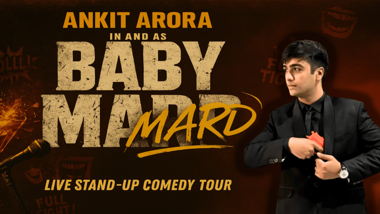 Baby Mard: A Stand-Up Comedy Show by Ankit Arora