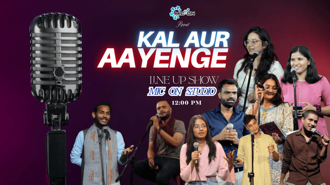 Kal Aur Aayenge: A Poetry Line Up Show