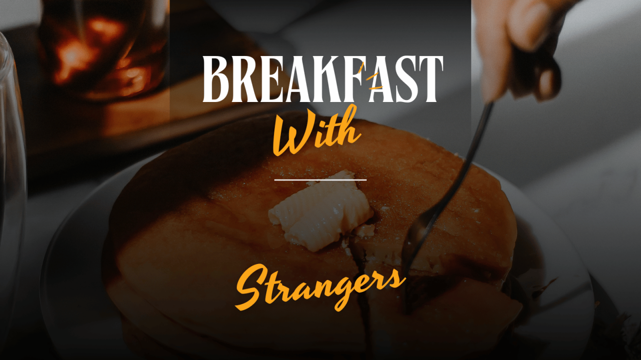 Breakfast With Strangers