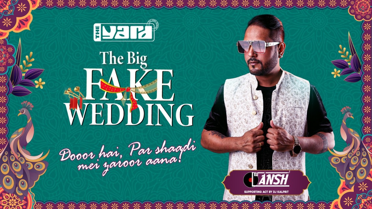 The Big Fake Wedding featuring DJ Ansh