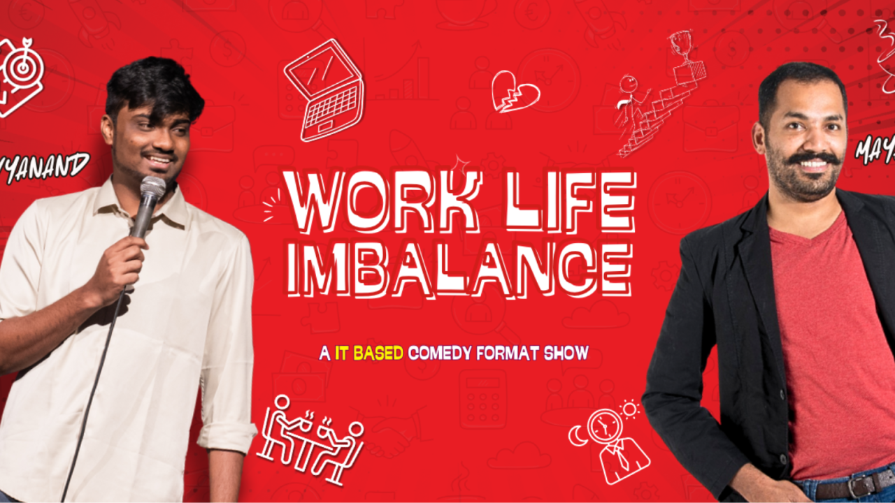 Work Life Imbalance - An IT Based Comedy Format Show