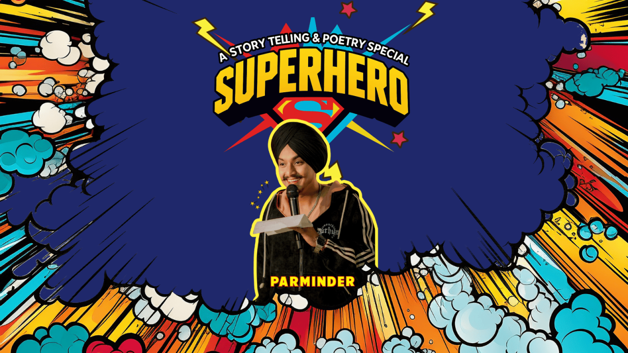 SUPERHERO | Storytelling & Poetry Special by Parminder Shayar