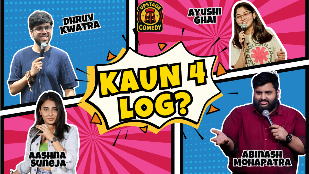 Kaun 4 Log - Standup Comedy Show