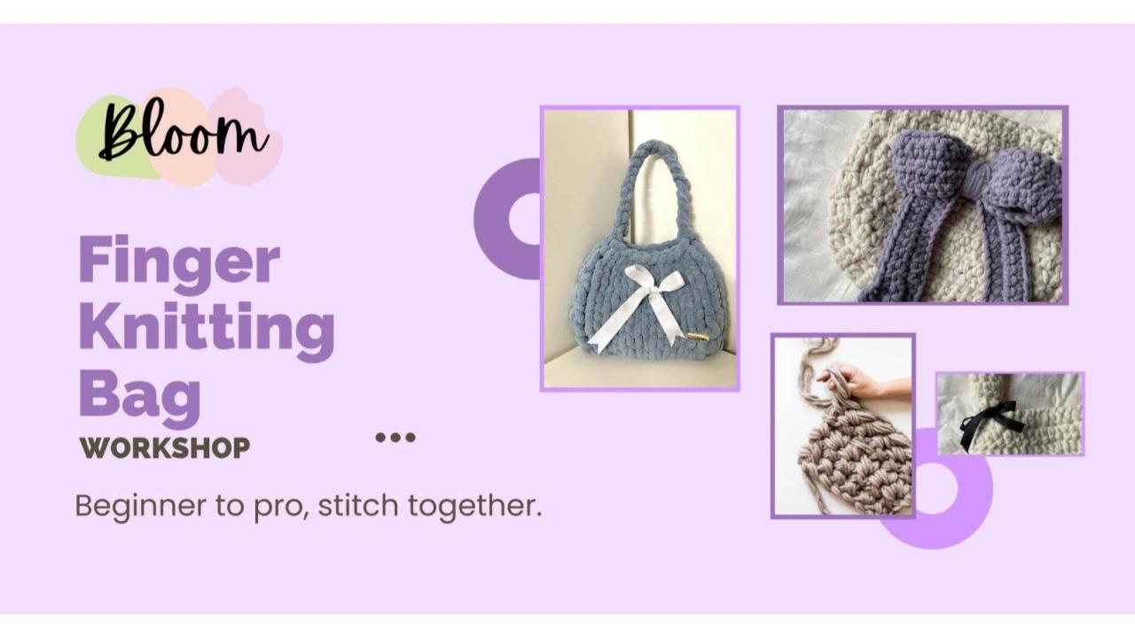 Finger Knitting Bag Workshop by Saniya