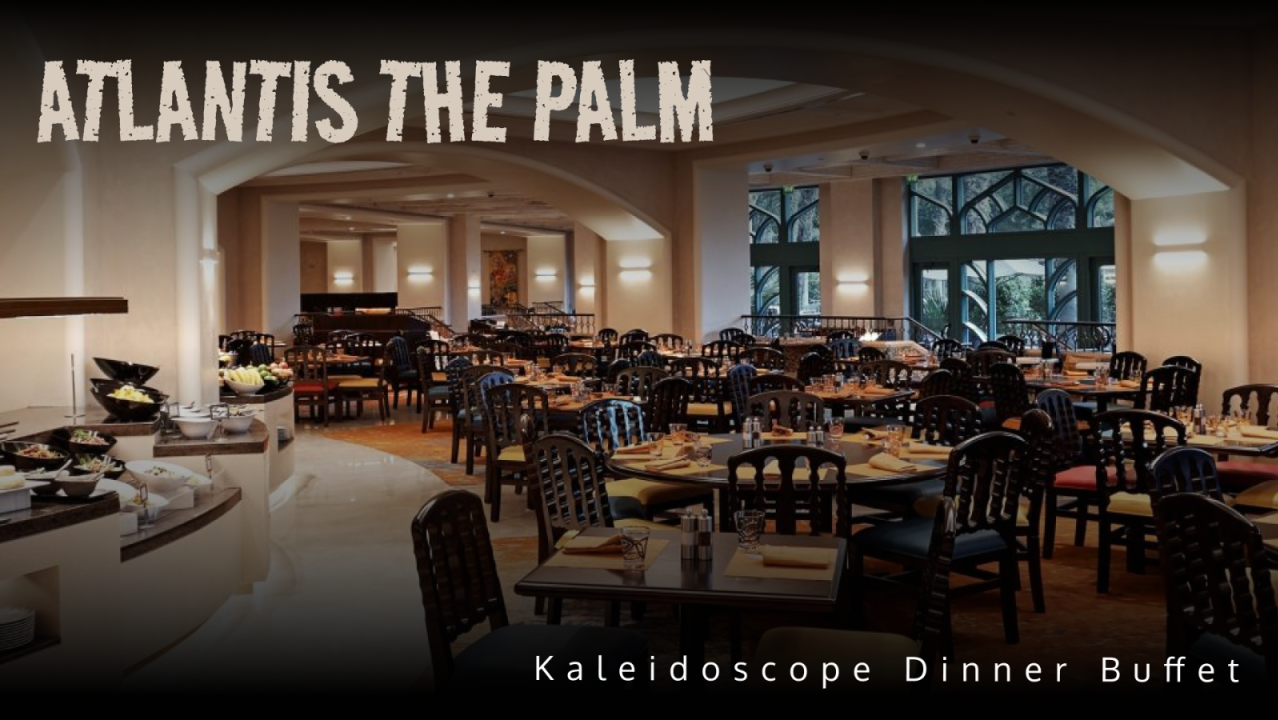 Kaleidoscope Dinner Buffet (including soft drinks) at Atlantis the Palm - Monday to Thursday