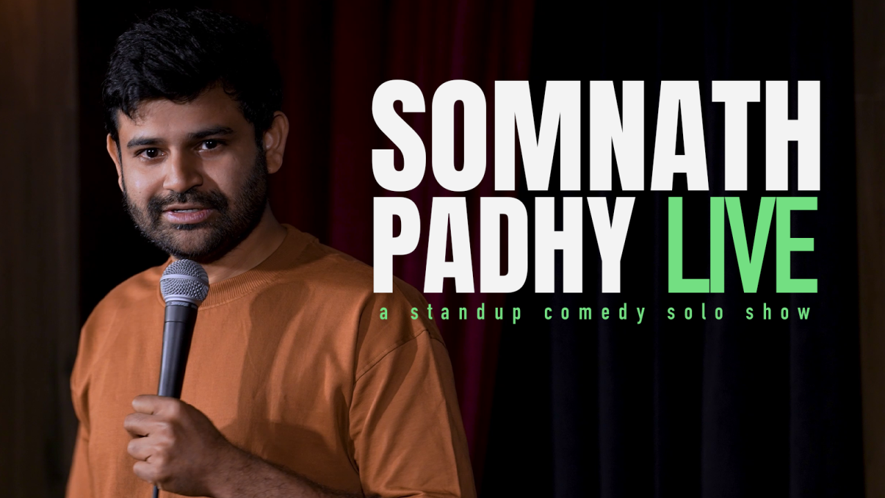 Somnath Padhy LIVE - A Stand-Up Comedy Solo