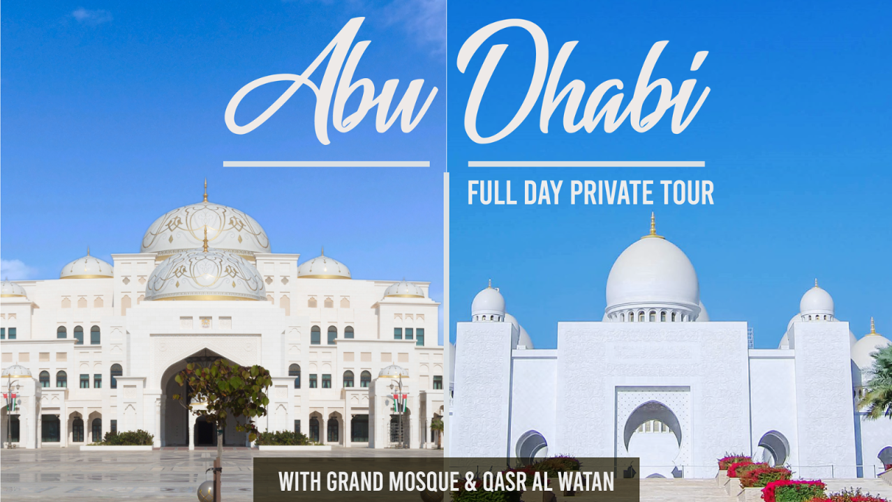 Abu Dhabi Full Day Private Tour - Grand Mosque & Qasr al Watan