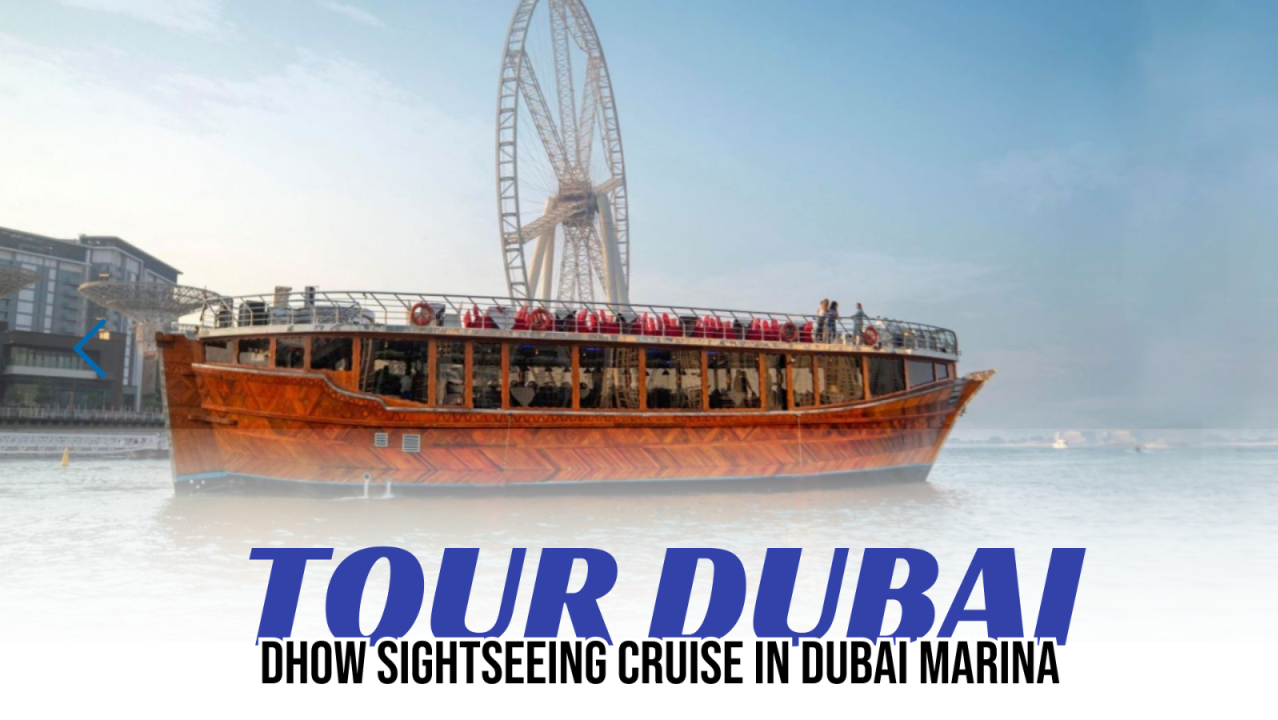 Tour Dubai - Dhow Sightseeing Cruise in Dubai Marina (Summer Offer! Kids Go Free Until 30 Sep)