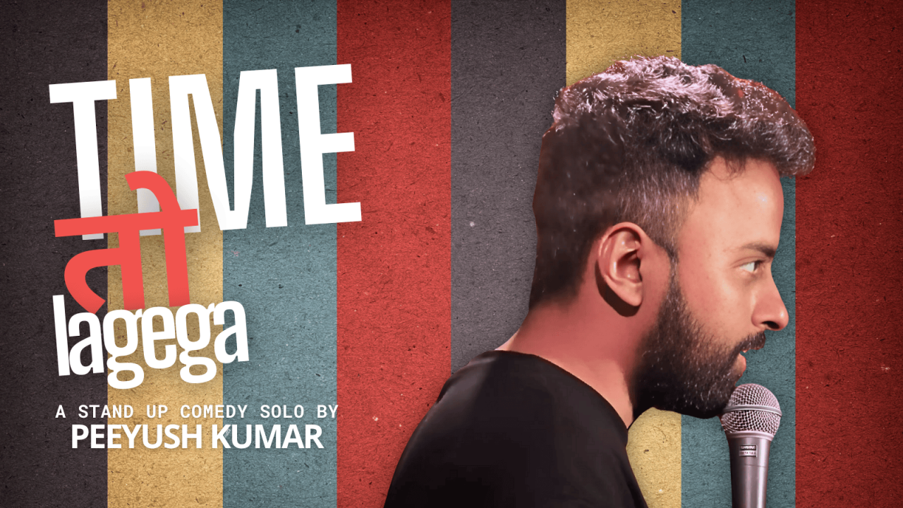 Time To Lagega - Stand Up Comedy ft. Peeyush Kumar