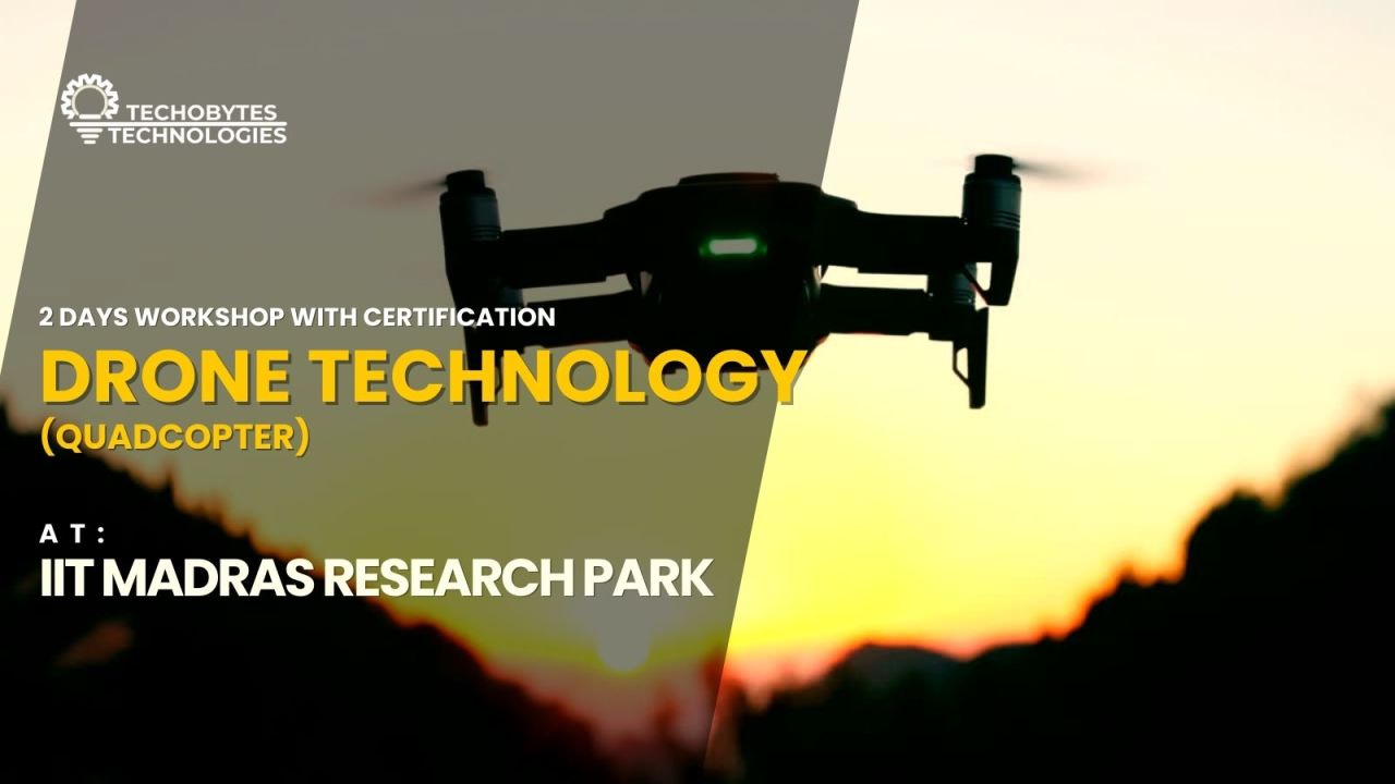 Drone Technology | 2 Days Workshop | IIT Madras Research Park