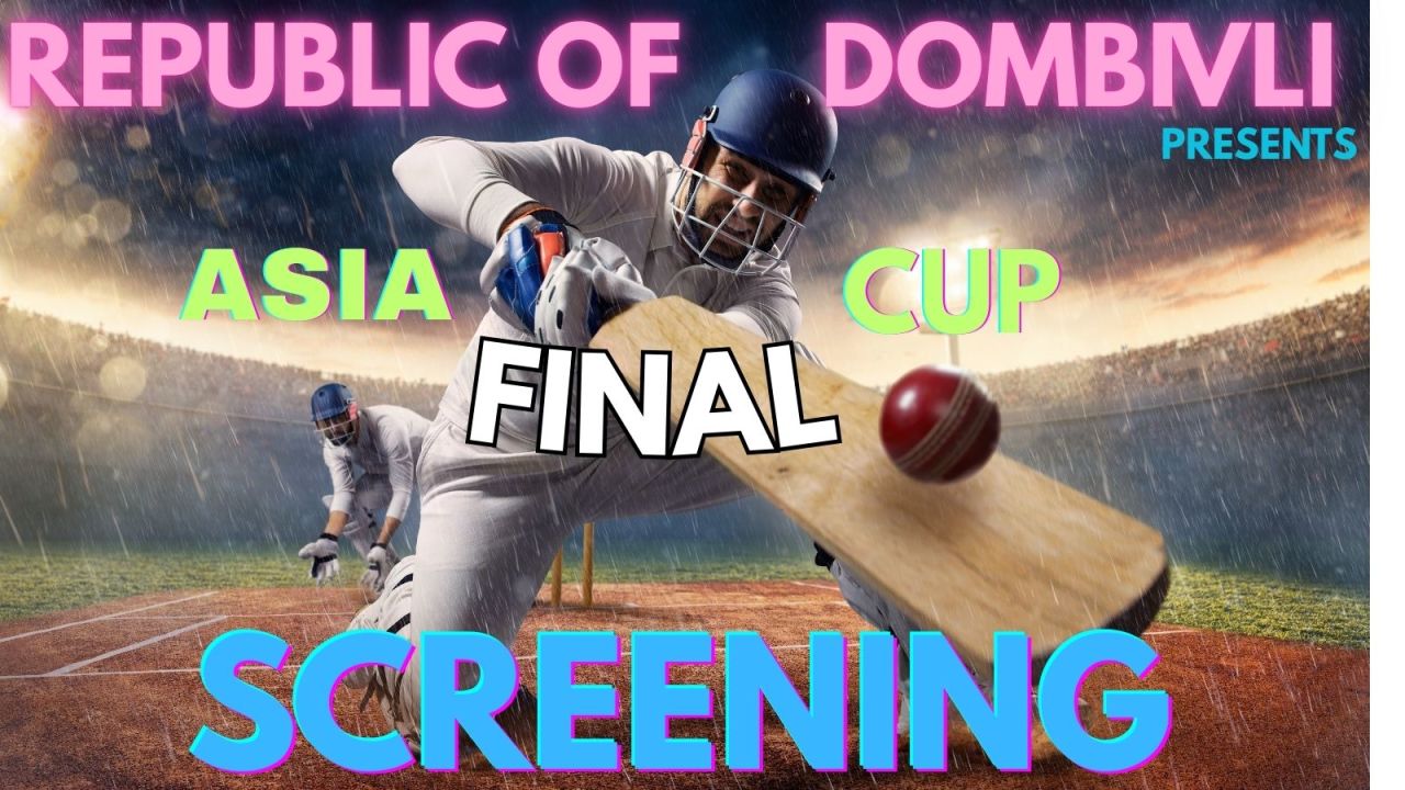 Screening of Asia cup Final | Republic of Dombivli