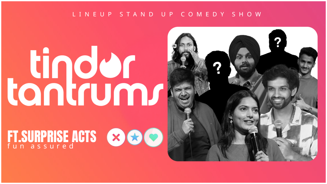 Tinder Tantrums ft Surprise Acts