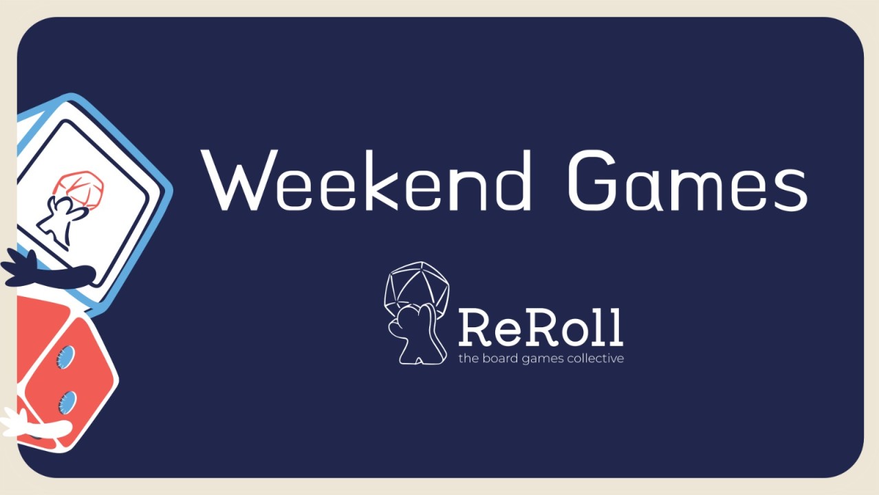 Weekend Board Games with ReRoll