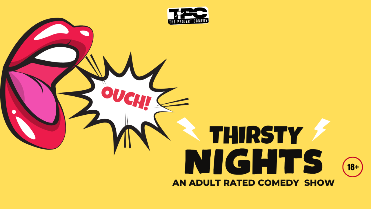Thirsty Nights: An Adult Rated Comedy Show