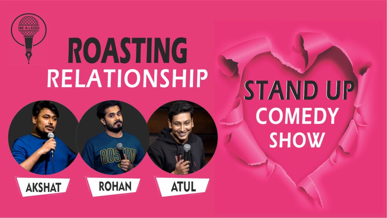 Ink-A-Laugh presents Roasting Relationships Standup Comedy Show