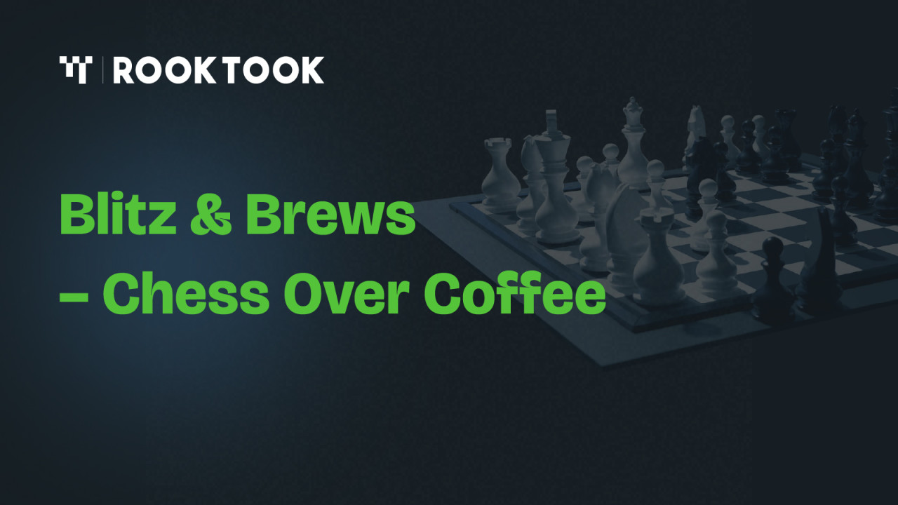 Blitz & Brews - Chess over Coffee