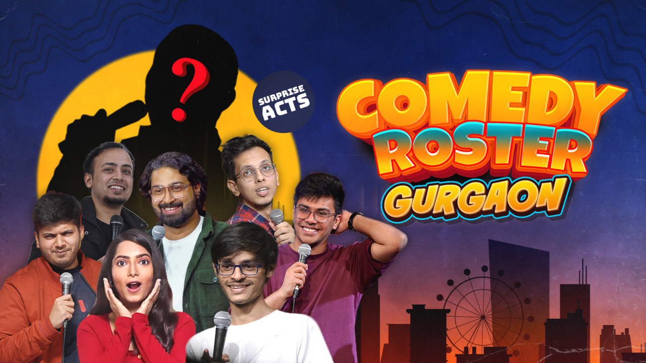Comedy Roster Gurgaon