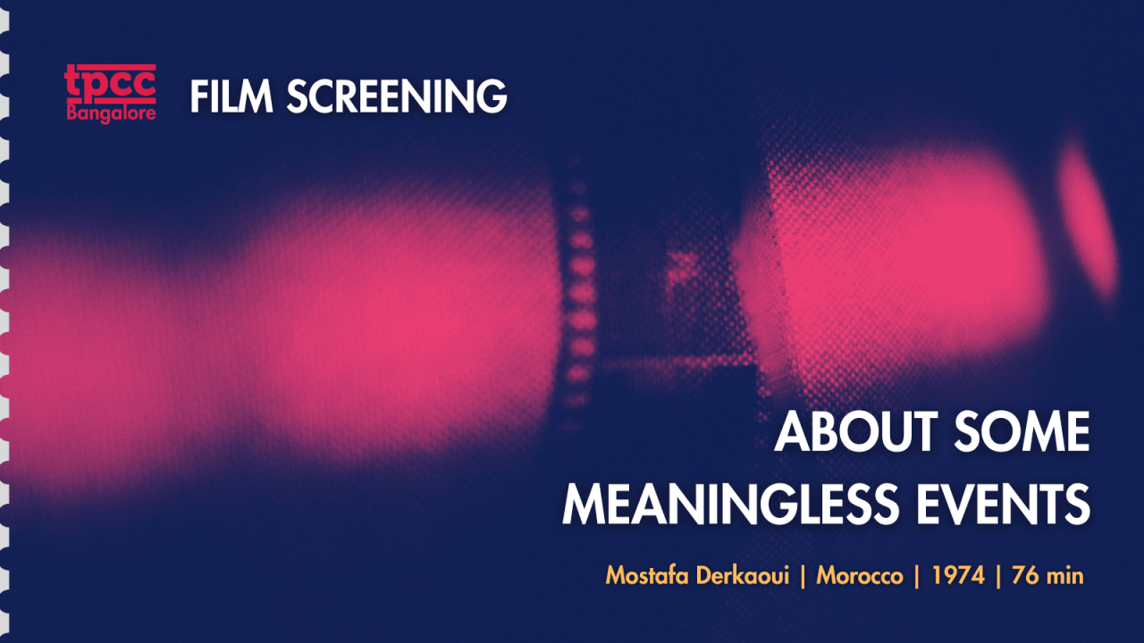 Screening of About Some Meaningless Events (1974) with TPCC