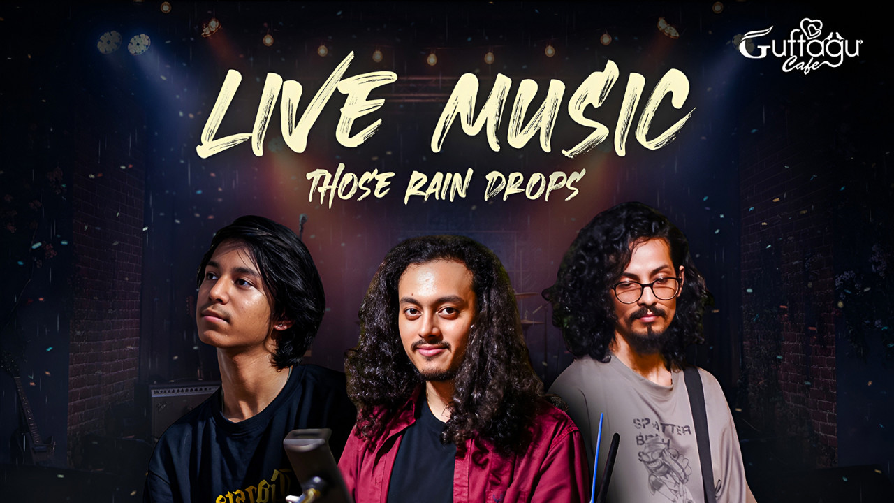 Live Music Night at Guftagu Cafe by Those Rain Drops