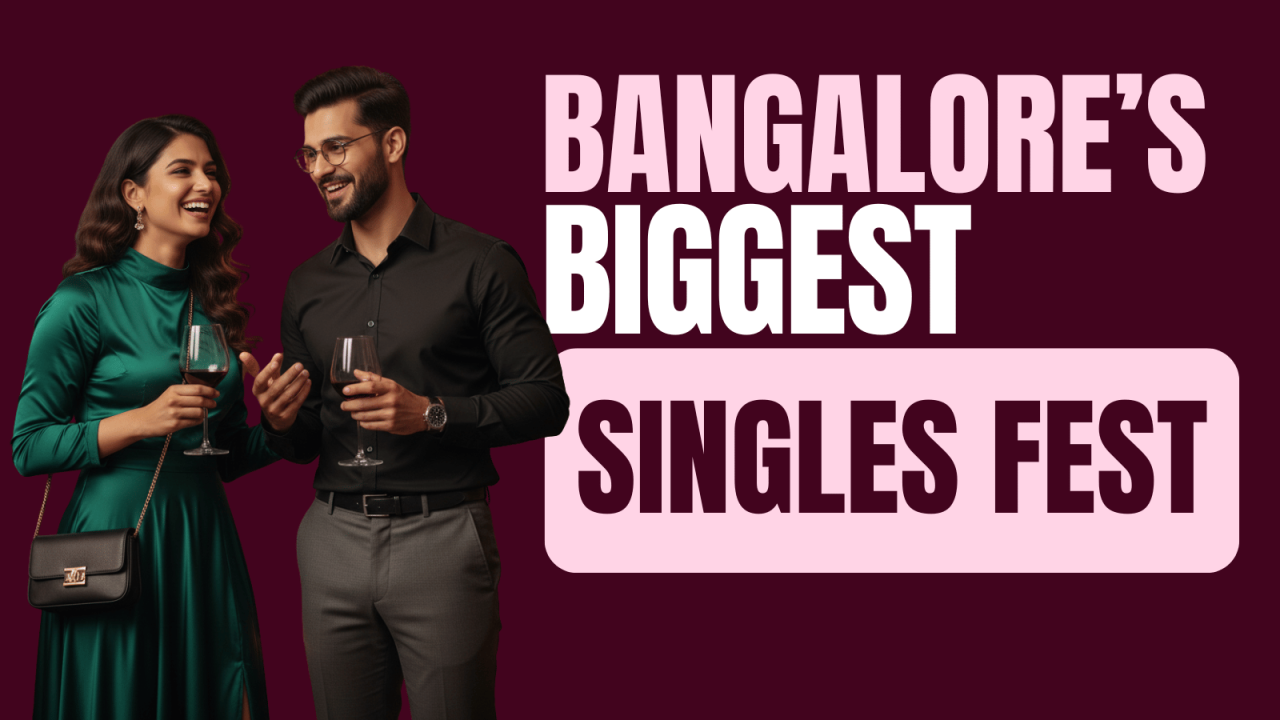Single's Fest |  Bangalore 