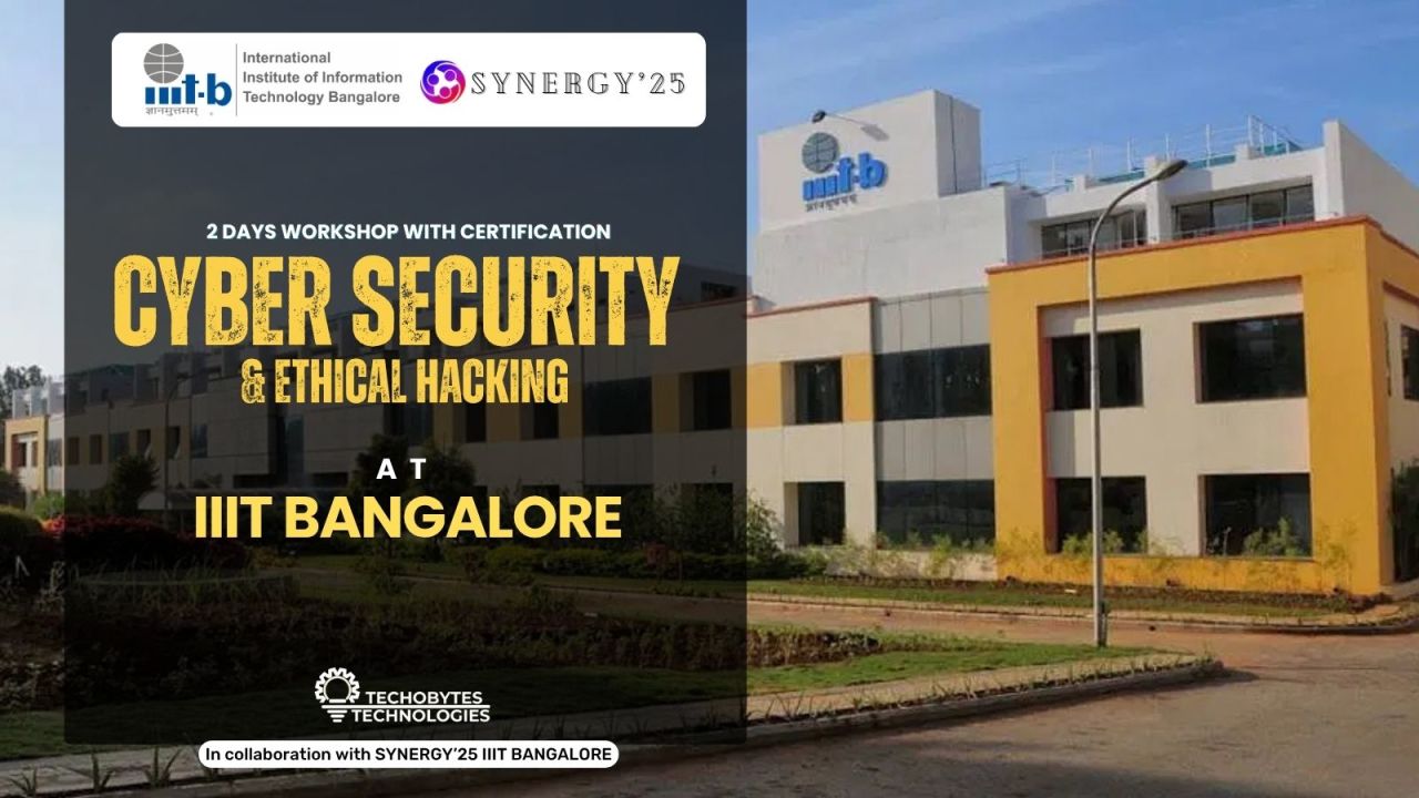 Cyber Security with Ethical Hacking | 2 Days Workshop at IIIT Bangalore
