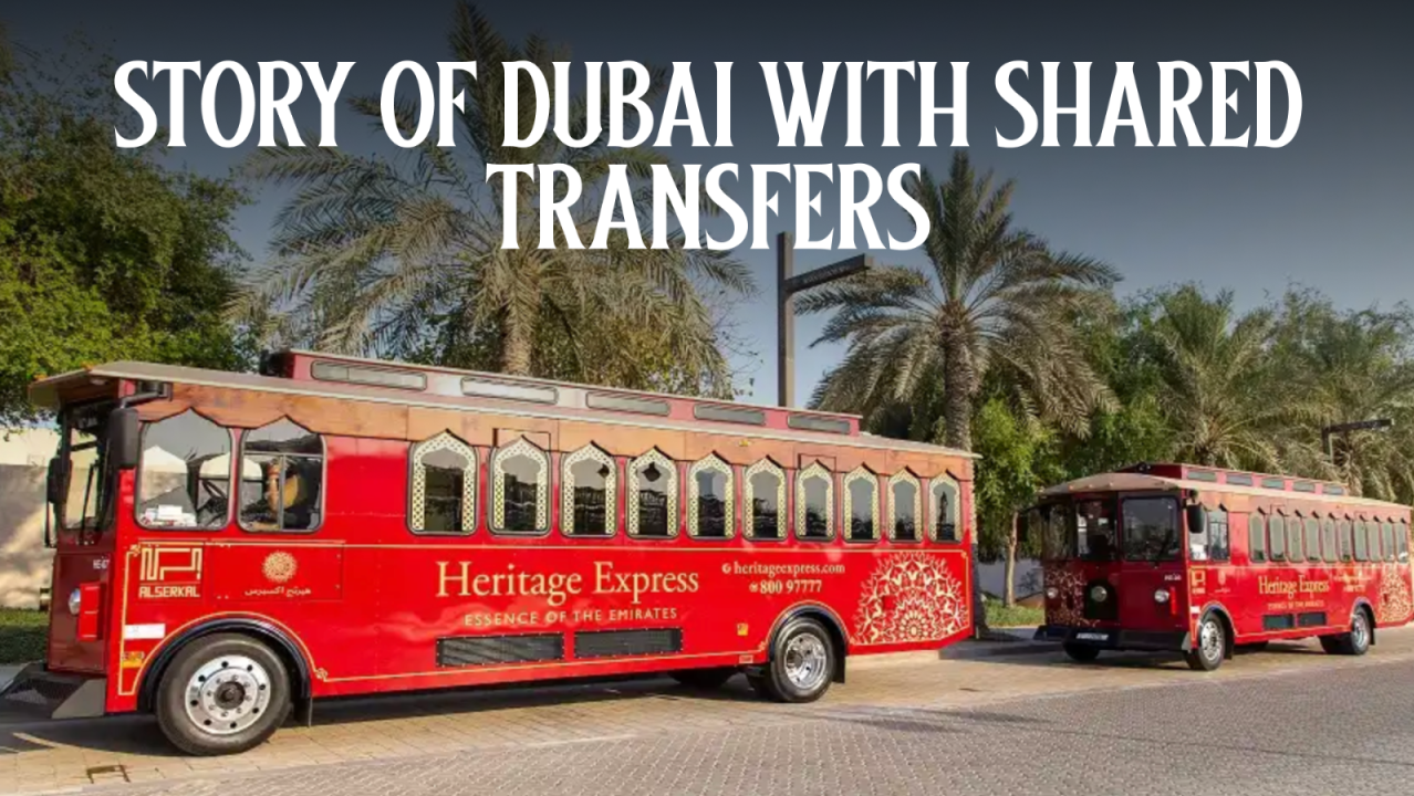 Story of Dubai with Shared Transfers (No Meal Included)