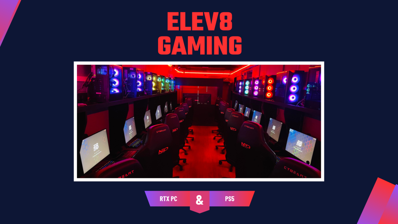 ELEV8 - The Ultimate Gaming Cafe