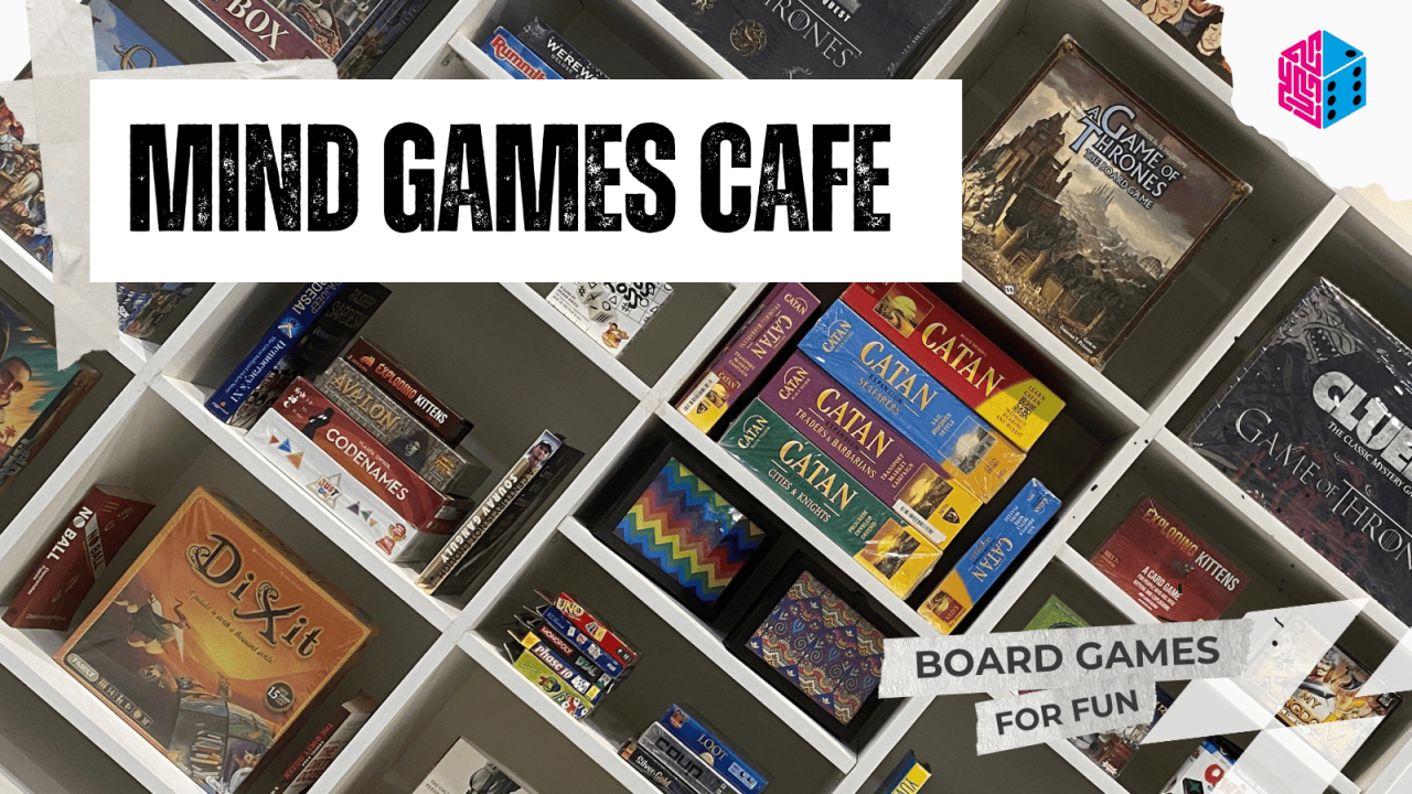 Mind Games Cafe - Board Games