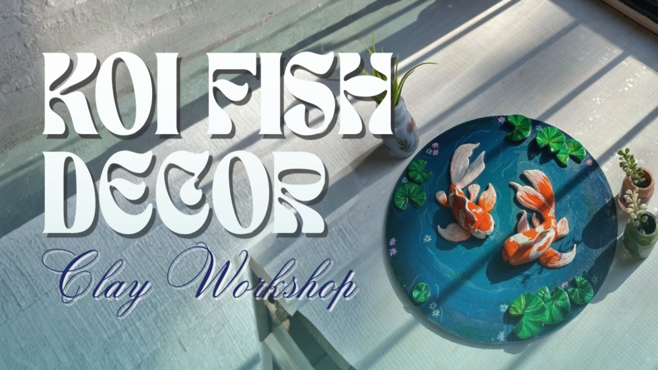 Koi Fish Clay Decor Workshop