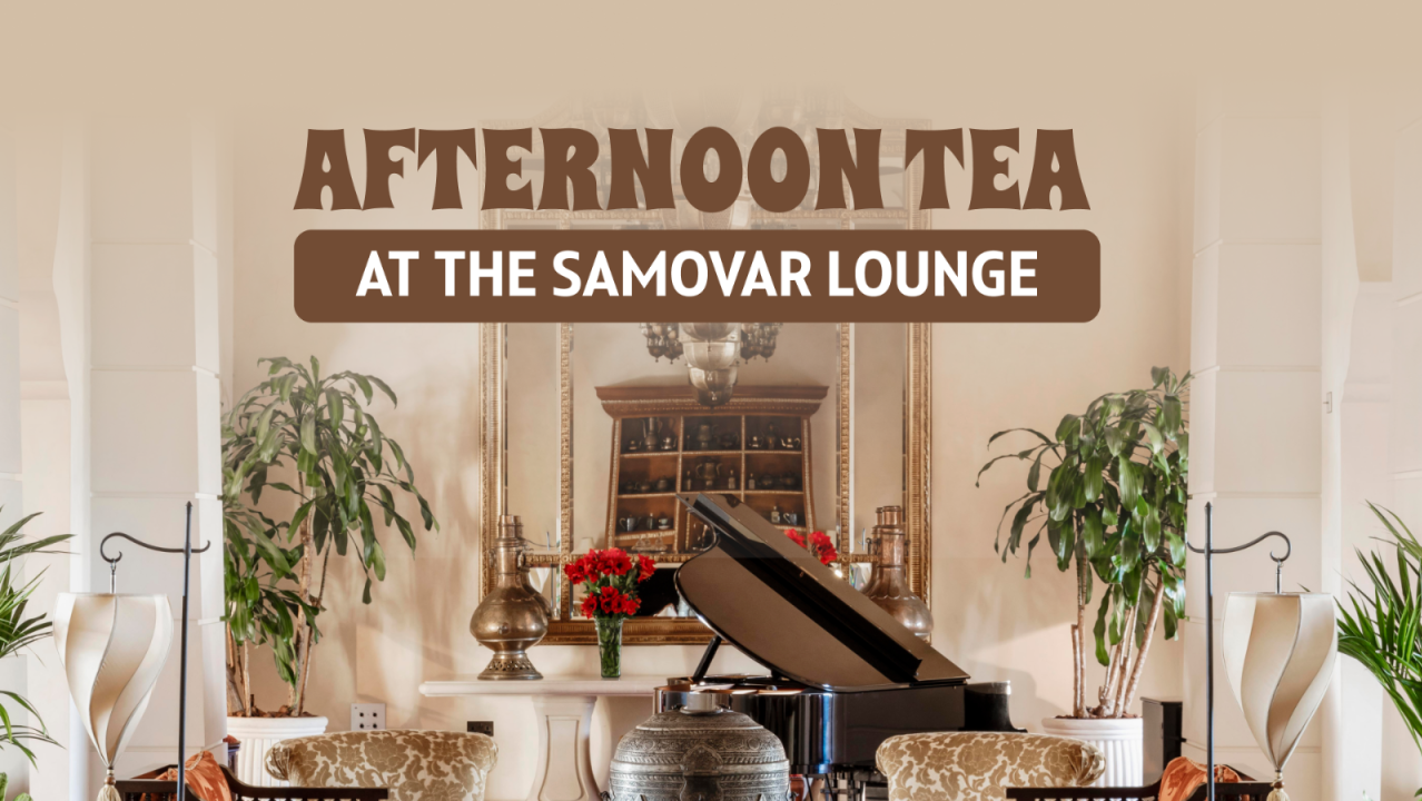 Afternoon Tea at The Samovar Lounge