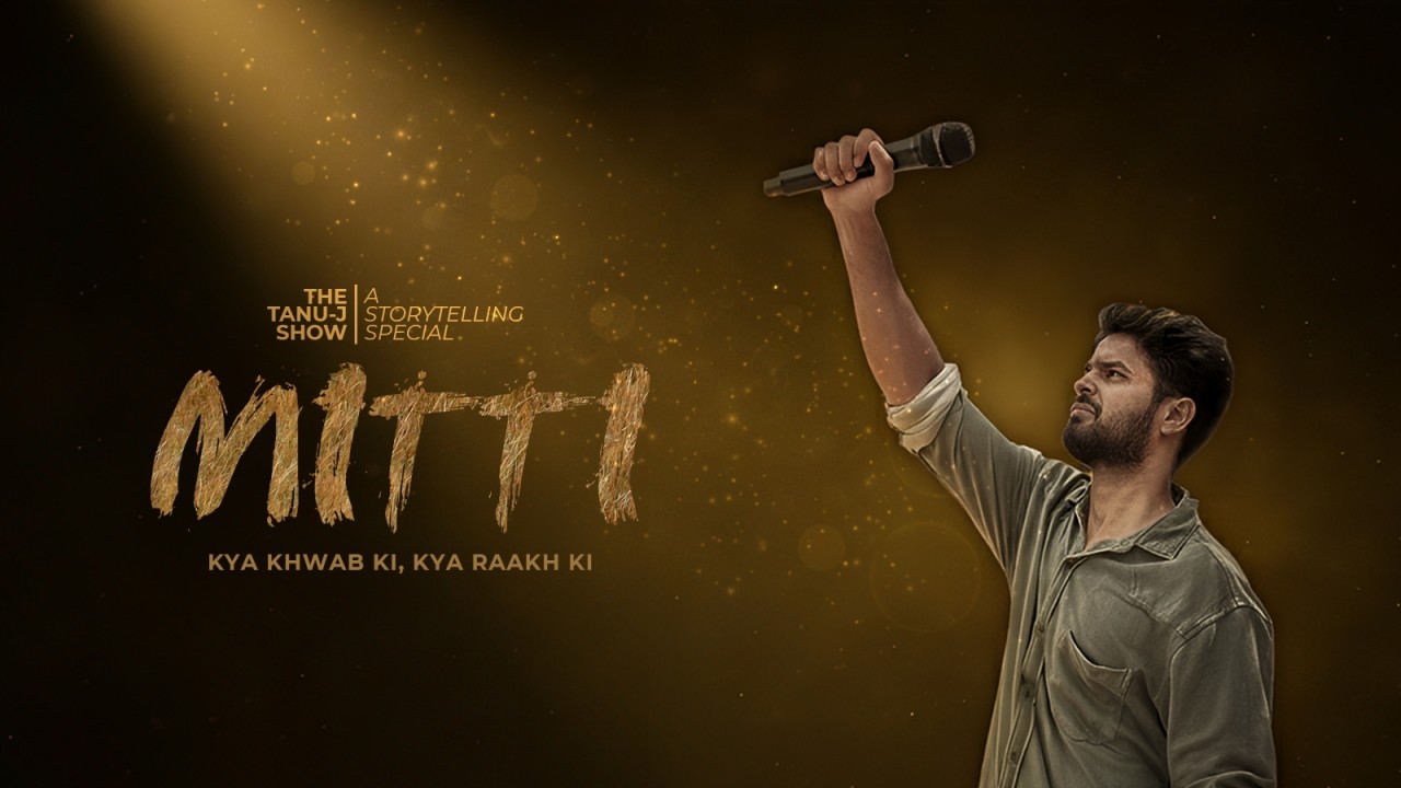 Mitti : The Tanuj Show | Storytelling special