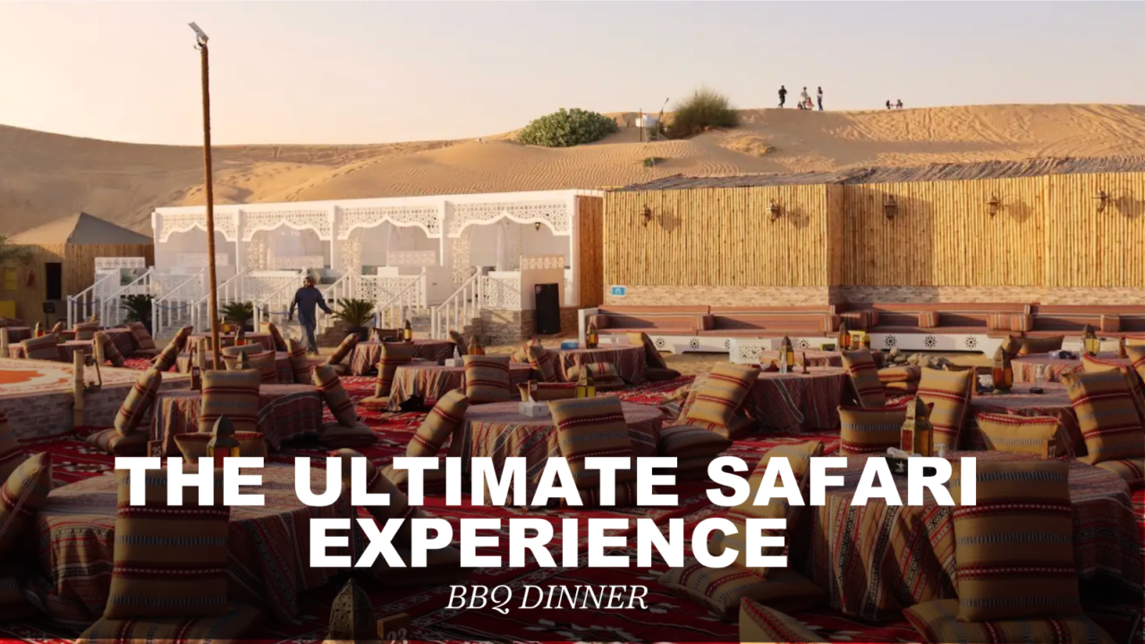 The Ultimate Safari Experience & BBQ dinner - Dubai