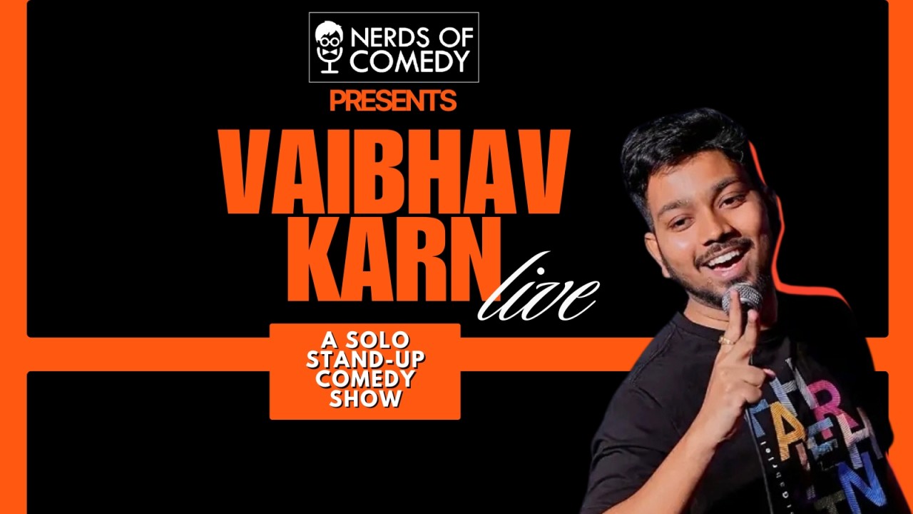 Vaibhav Karn Live : A Stand-up Comedy Solo Show