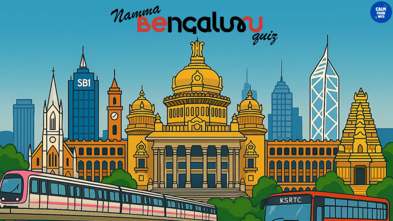 Namma Bengaluru Quiz by Calm Your Wits Quizzing