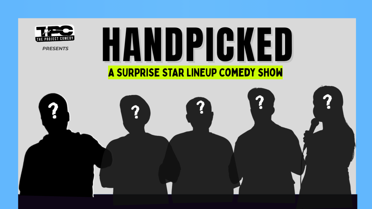 Hand Picked- A Surprise Lineup Show