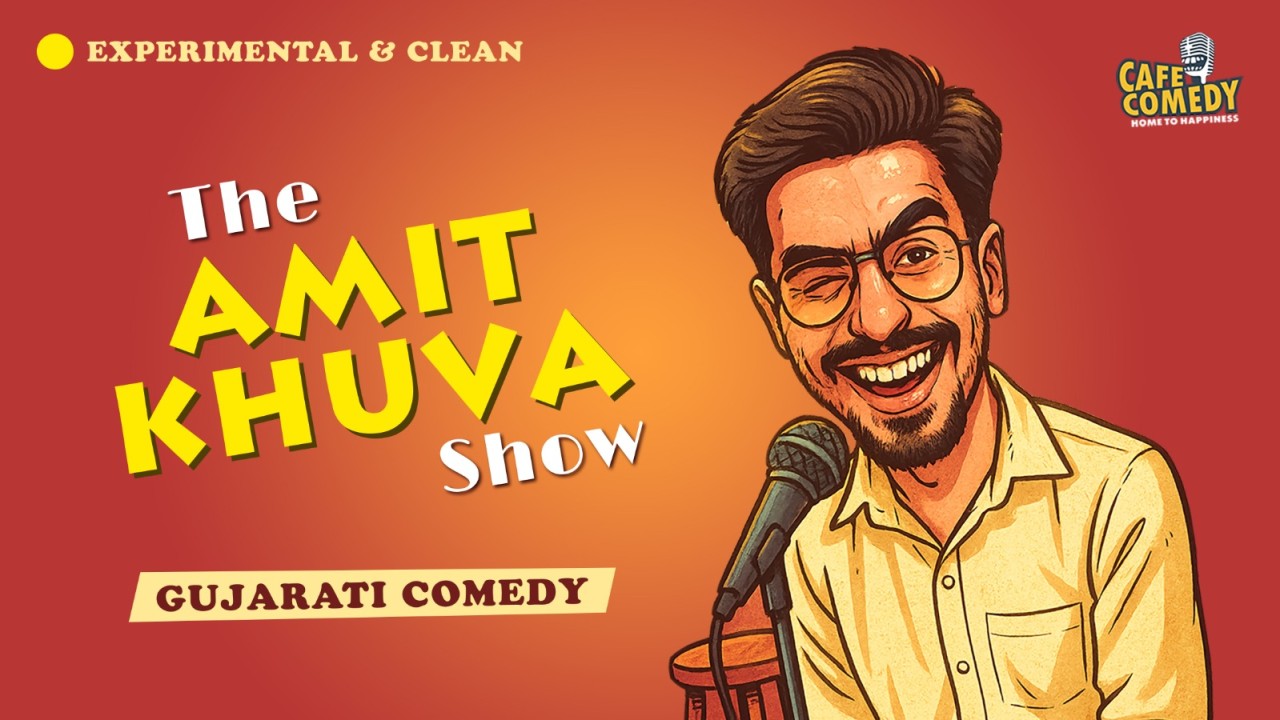 The Amit Khuva Show : Gujarati Standup Comedy