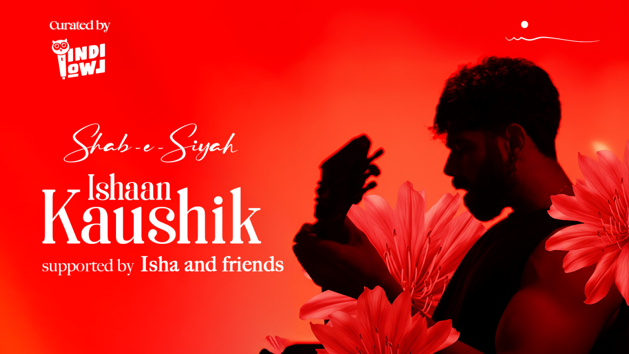 Shab-e-siyah: Ishaan Kaushik supported by Isha and Friends