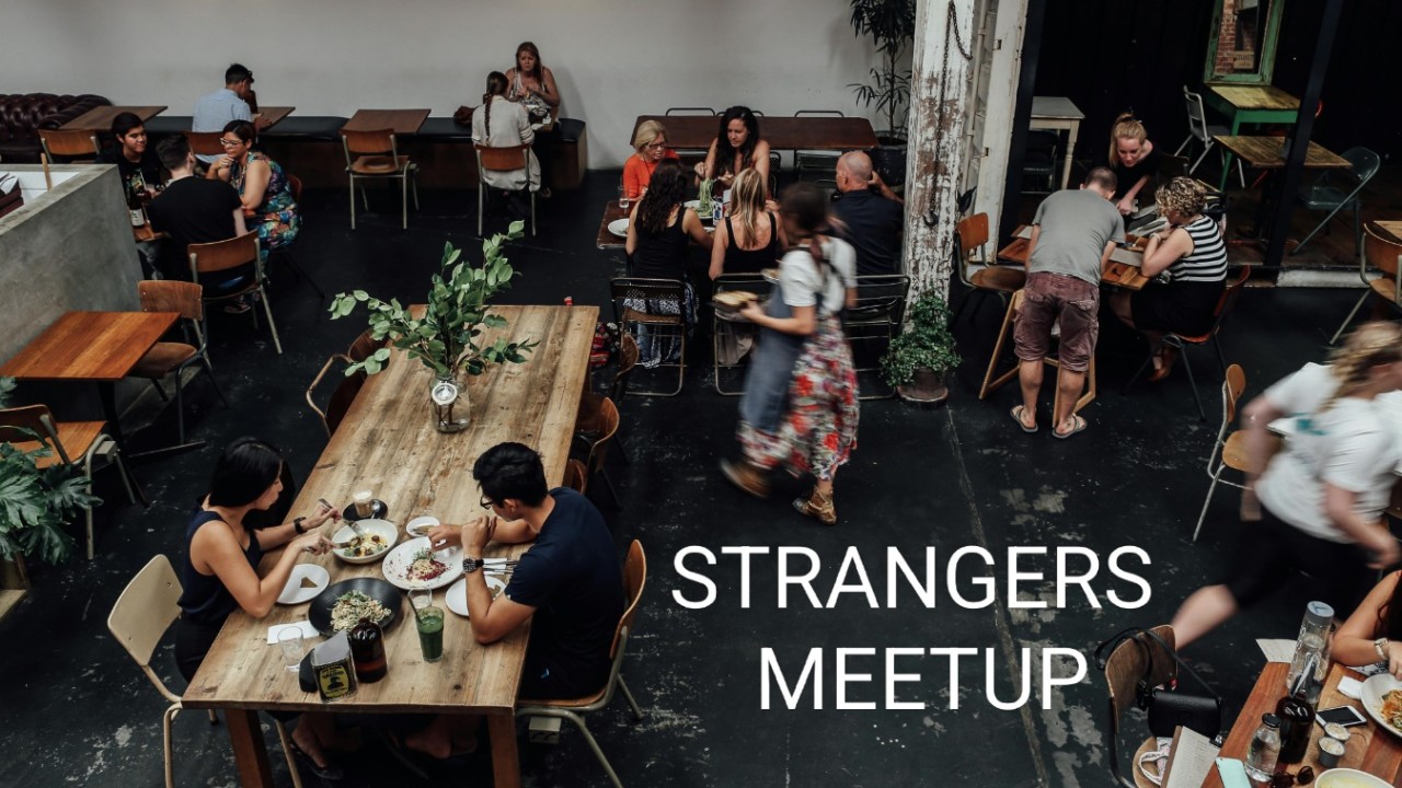 Strangers Meetup