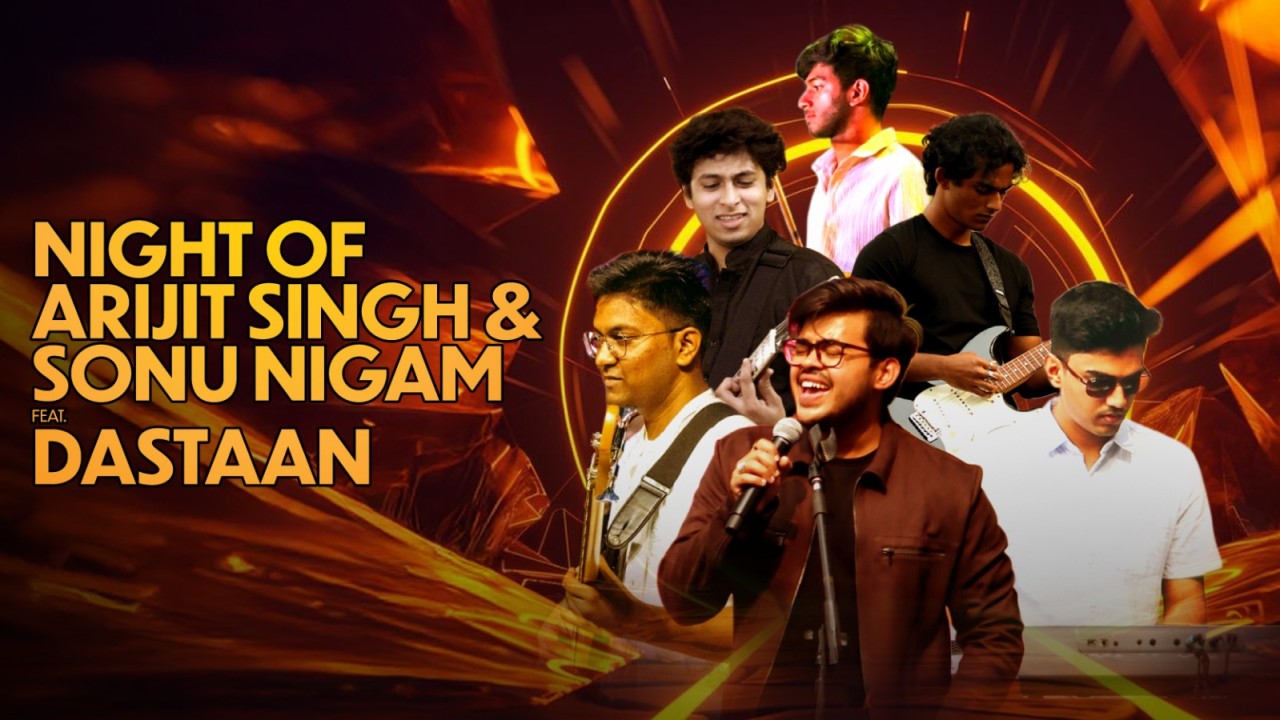 Night of Arijit Singh and Sonu Nigam ft. Dastaan